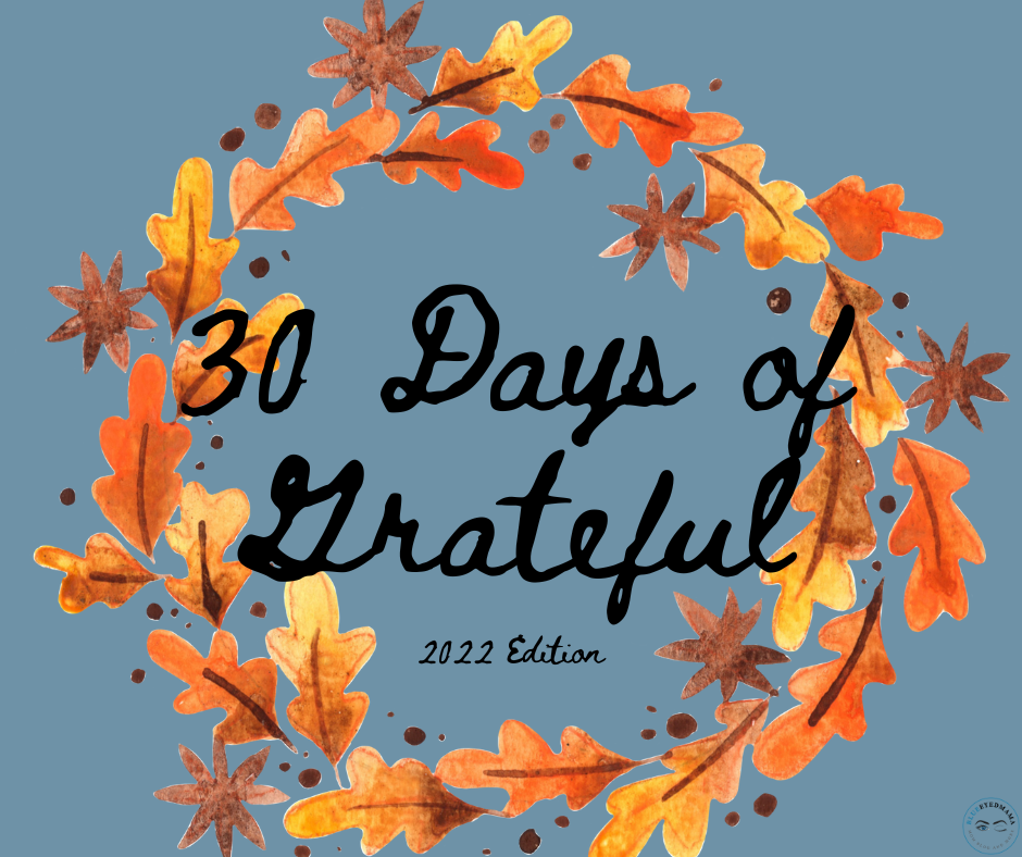30 Days of Grateful 2022 Edition