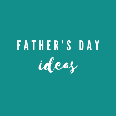 father day ideas